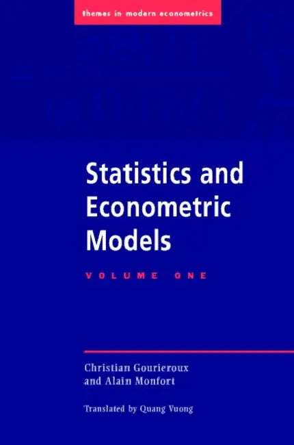 Statistics and Econometric Models by Christian Gourieroux, Alain Monfort, Peter C. B. Phillips