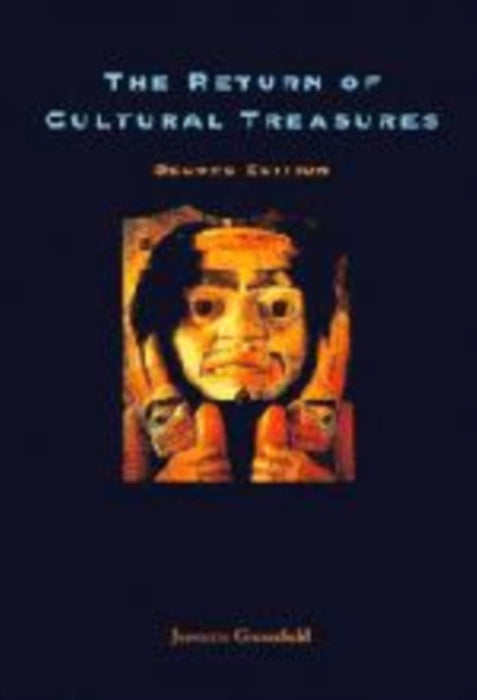 The Return Of Cultural Treasuers by Jeanette Greenfield, Magnus Magnusson