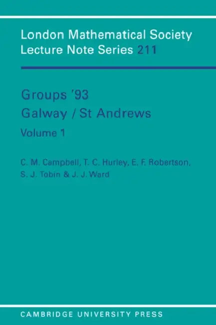 Groups '93 Galway/St Andrews: Volume 1 by S. J. Tobin, J. Ward, C. M. Campbell