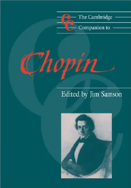 The Cambridge Companion to Chopin by Jim Samson