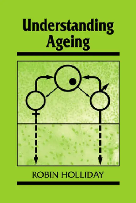 Understanding Ageing by Robin Holliday