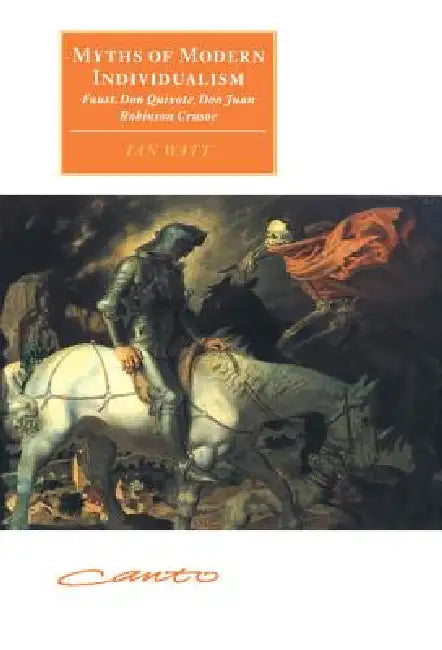 Myths of Modern Individualism by Ian Watt