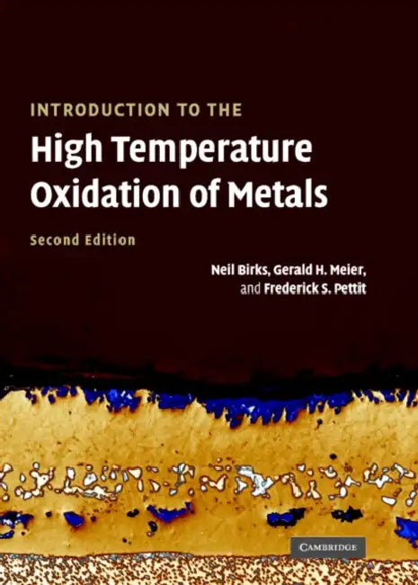 Introduction to the High-Temperature Oxidation of Metals by Neil Birks, Gerald H. Meier, Frederick S. Pettit
