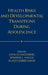 Health Risks and Developmental Transitions during Adolescence by John Schulenberg, Jennifer L. Maggs, Klaus Hurrelmann