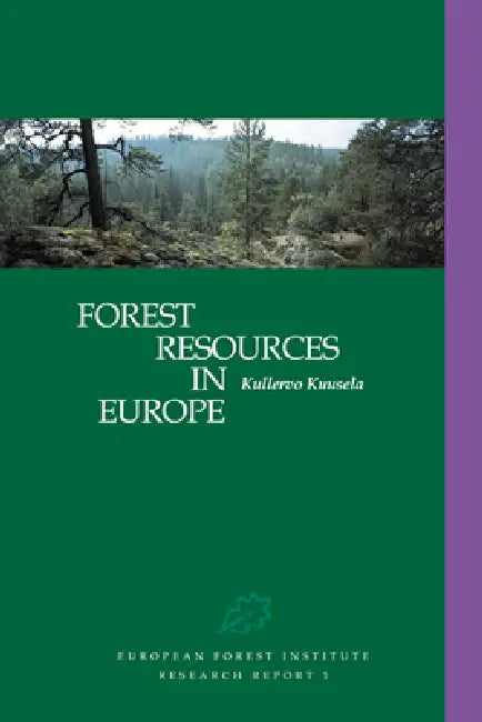 Forest Resources in Europe 1950 1990 by K. Kuuseia, Kullervo Kuusela, Kuusela