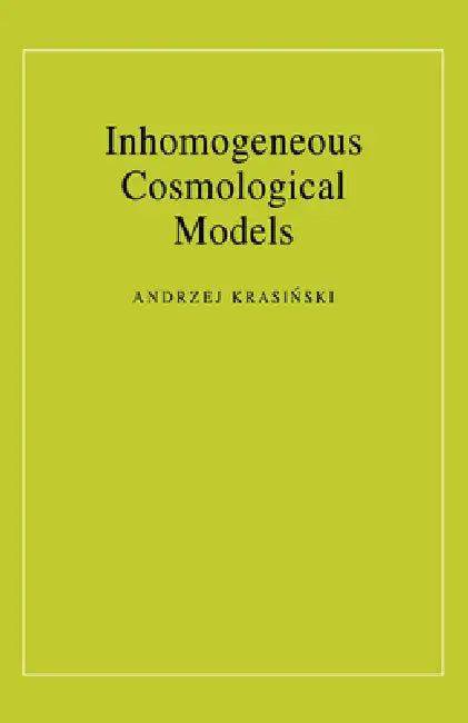 Inhomogeneous Cosmological Models by Andrzej Krasinski, Andrzej Krasiń Ski, Andrzej Krasi Ski