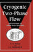 Cryogenic Two-Phase Flow by N. N. Filina, II Weisend J. G.