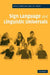 Sign Language and Linguistic Universals by Wendy Sandler, Diane Lillo-Martin