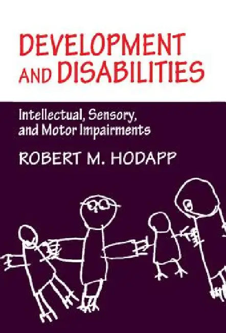 Development and Disabilities by Robert M. Hodapp