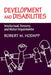 Development and Disabilities by Robert M. Hodapp
