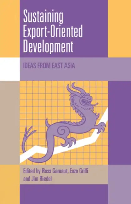 Sustaining Export-Oriented Development by Ross Garnaut, Enzo Grilli, Maree Tait
