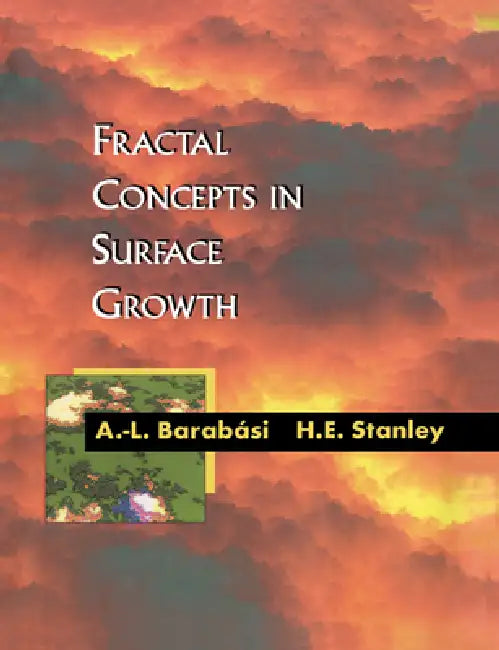 Fractal Concepts in Surface Growth by Albert-Laszlo Barabasi, Harry Eugene Stanley, A. -. L. Barabasi