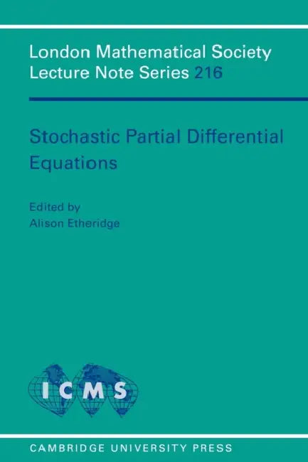 Stochastic Partial Differential Equations by Alison Etheridge, N. J. Hitchin