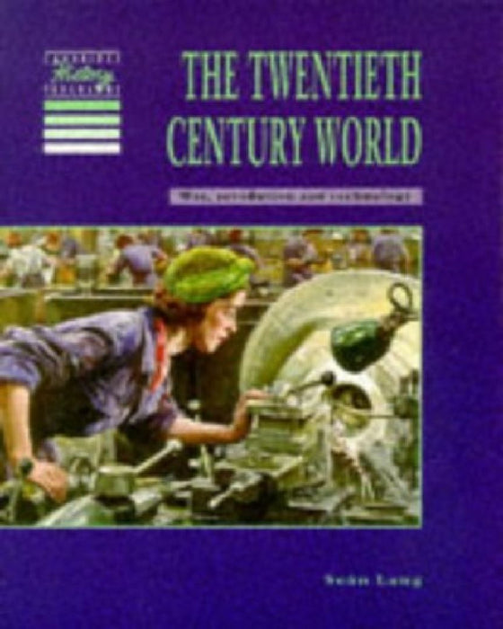The Twentieth Century World Pupils' Book  by Sean Lang