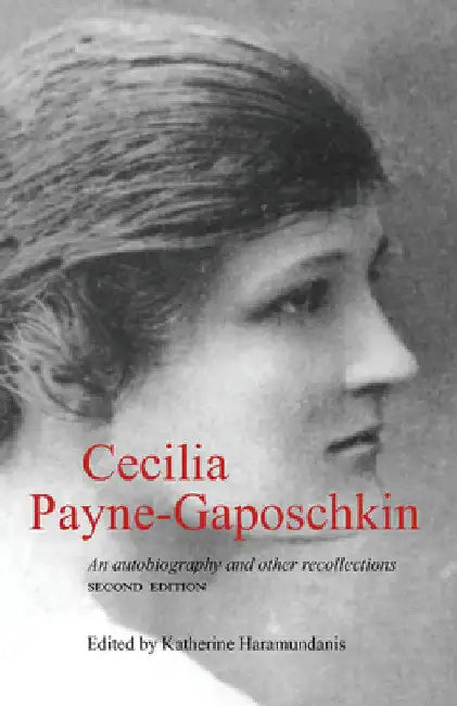 Cecilia Payne-Gaposchkin: An Autobiography and Other Recollections by Haramundanis, Katherine