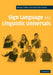 Sign Language and Linguistic Universals by Wendy Sandler, Diane C. Lillo-Martin