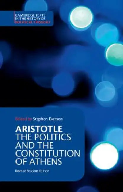 Aristotle: The Politics and the Constitution of Athens by Aristotle, Stephen Everson, Stephen Everson