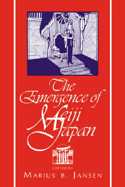 The Emergence of Meiji Japan by Marius Jansen