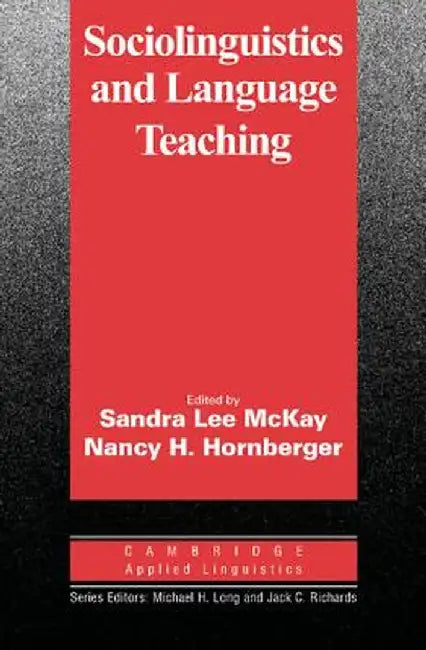 Sociolinguistics and Language Teaching by Sandra Lee McKay