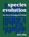 Species Evolution: The Role of Chromosome Change by M. King, Max King