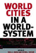 World Cities in a World-System by Paul L. Knox, Peter J. Taylor