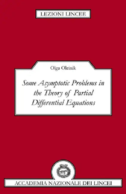 Some Asymptotic Problems in the Theory of Partial Differential Equations by O. Oleinik, Olga Oleinik, Oleinik Olga