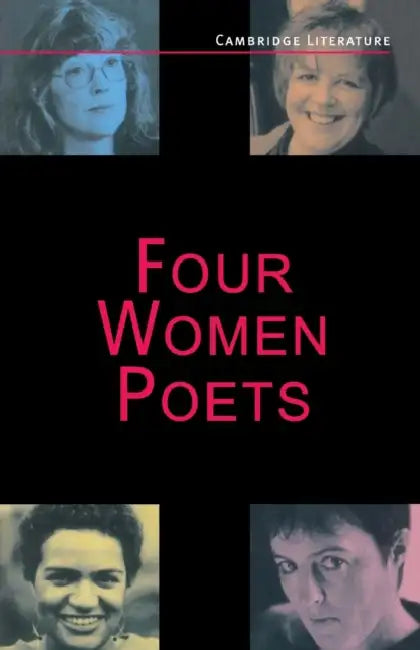 Four Women Poets: Liz Lochhead, Carol Ann Duffy, Jackie Kay, Fleur Adcock by Judith Baxter