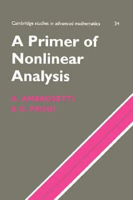 A Primer of Nonlinear Analysis by Antonio Ambrosetti, Giovanni Prodi