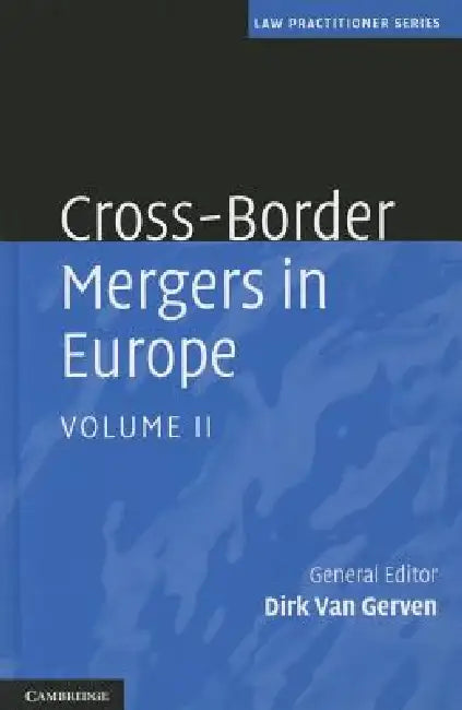 Cross-Border Mergers in Europe by Dirk Van Gerven