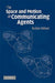 The Space and Motion of Communicating Agents by Robin Milner