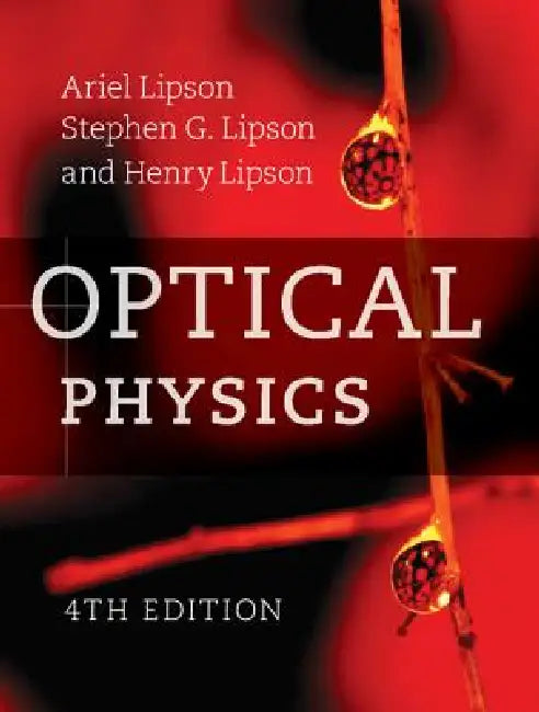 Optical Physics by Ariel Lipson, Stephen G. Lipson, Henry Lipson