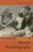 The Cambridge Introduction to Theatre Historiography by Thomas Postlewait