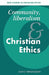 Community, Liberalism and Christian Ethics by David Fergusson, Robin Gill, Stephen R. L. Clark