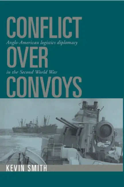 Conflict Over Convoys by Kevin Smith