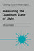 Measuring the Quantum State of Light by Ulf Leonhardt, P. L. Knight, A. Miller