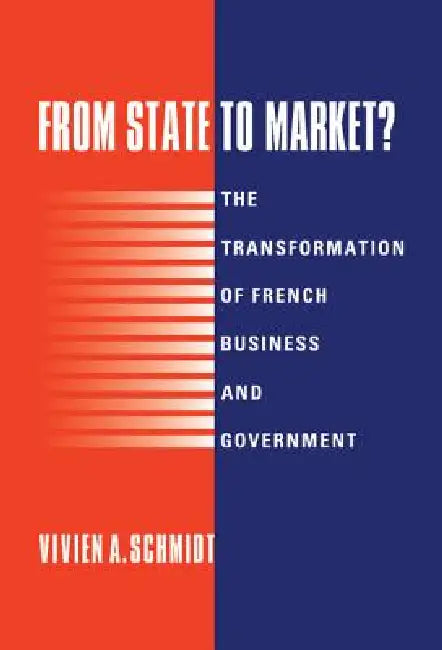 From State to Market? by Vivien A. Schmidt