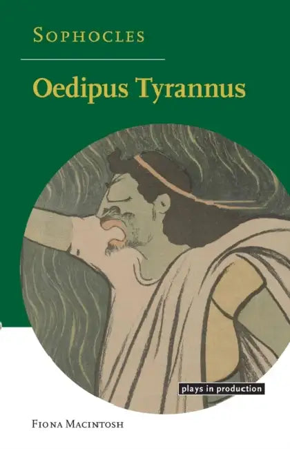 Sophocles: Oedipus Tyrannus by Fiona Macintosh