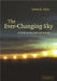 The Ever Changing Sky: A Guide to the Celestial Sphere by James B. Kaler