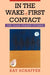 In the Wake of First Contact: The Eliza Fraser Stories by Kay Schaffer