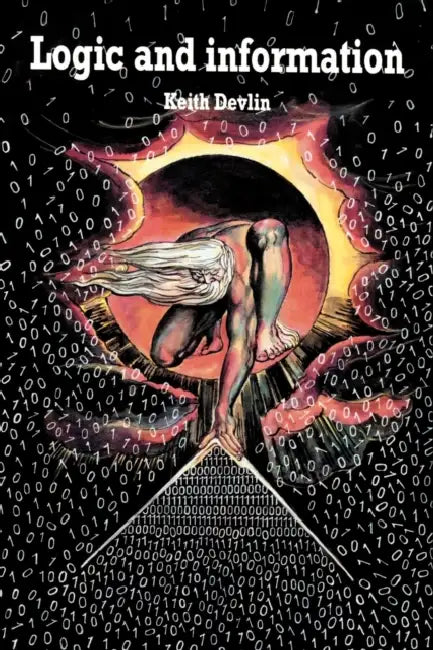 Logic and Information by Keith J. Devlin, Devlin Keith