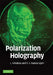 Polarization Holography by L. Nikolova, P. S. Ramanujam