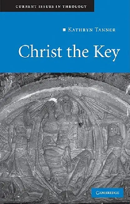 Christ the Key by Kathryn Tanner