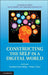 Constructing the Self in a Digital World by Cynthia Carter Ching, Brian J. Foley