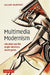 Multimedia Modernism by Julian Murphet