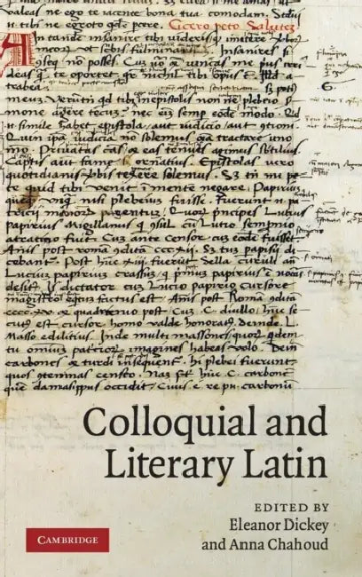 Colloquial and Literary Latin by Eleanor Dickey, Anna Chahoud