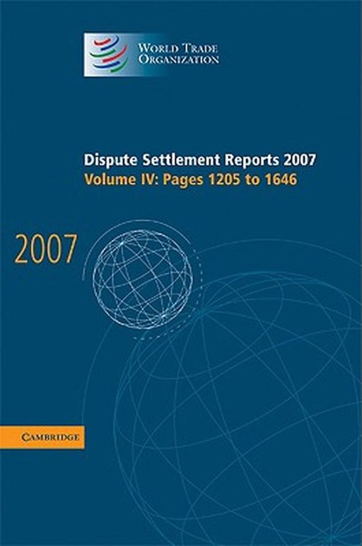 Dispute Settlement Reports 2007: Pages 1205-1646 by World Trade Organization