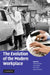 The Evolution of the Modern Workplace by William Brown, Alex Bryson, John Forth