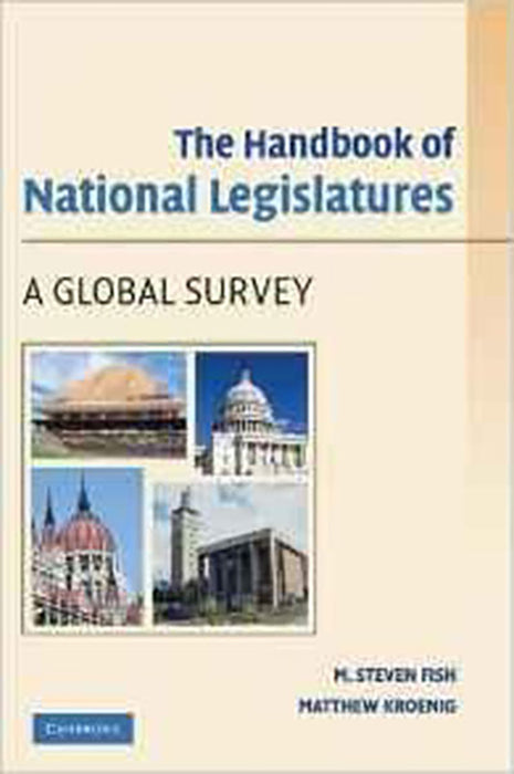 The Handbook Of National Legislatures: A Global Survey