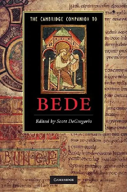 The Cambridge Companion to Bede by Scott DeGregorio