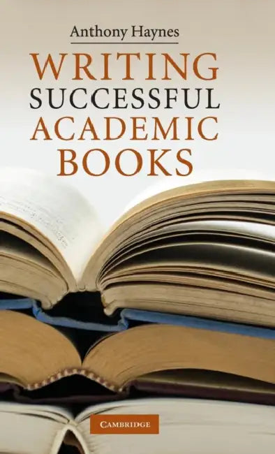 Writing Successful Academic Books by Anthony Haynes